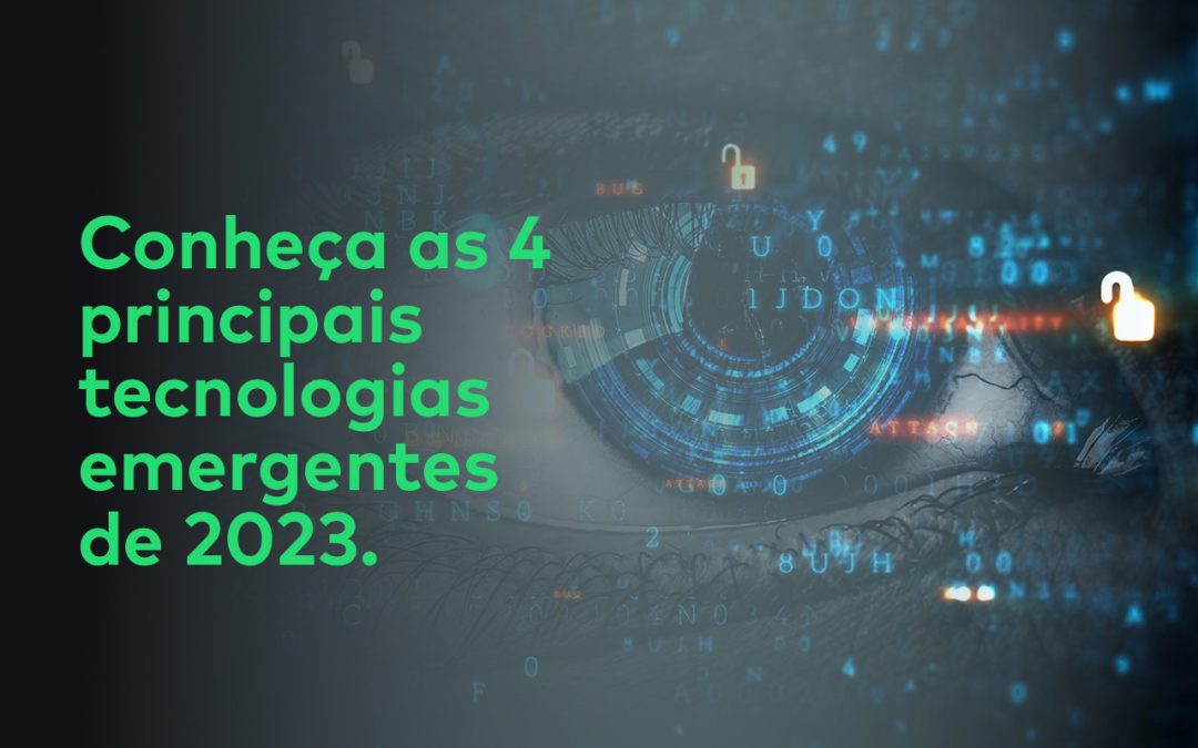 4 tecnologias emergentes que você precisa conhecer